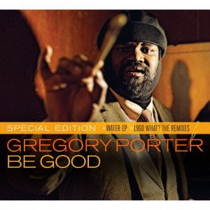 GREGORY PORTER - Be Good - Special Edition +Water Ep +1960 What? The Remixes - Coffret Disque CD