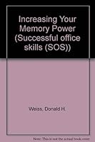 Increasing Your Memory Power (Successful Office Skills (SOS)) 0814476457 Book Cover
