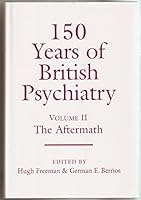 150 Years of British Psychiatry: The Aftermath 0485115069 Book Cover