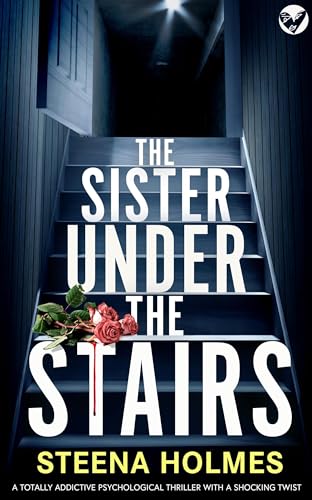 Cover of The Sister Under The Stairs: A totally addictive psychological thriller with a shocking twist