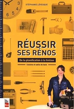 Paperback Réussir Ses Renos : de la Planification a la Finition [French] Book