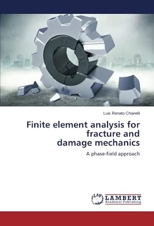 Finite element analysis for fracture and damage mechanics : Luis Renato ...