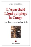 L’Apartheid Légal qui piège le Congo: Une diaspora ostracisée à vie 2982057905 Book Cover