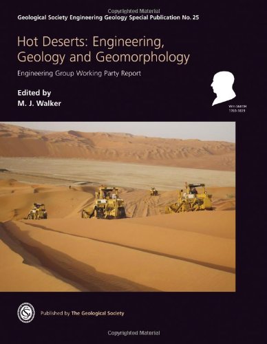 Engineering Special Publication 25 - Hot Deserts: Engineering, Geology and Geomorphology: Engineering Group Working Party Report (Geological Society Engineering Geology Special Publications)      Hardcover – March 15, 2012