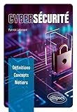 Cybersécurité: Définitions, Concepts, Métiers