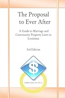 The Proposal to Ever After: A Guide to Marriage and Community Property Laws in L 1502859599 Book Cover