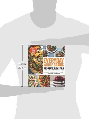 Everyday Whole Grains: 175 New Recipes From Amaranth To Wild Rice, Includes Every Ancient Grain (Cooking Light) #TOP2