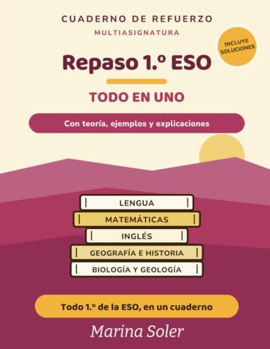 Repaso 1.º ESO · Todo en Uno: Cuaderno de refuerzo multiasignatura. Con teoria, ejemplos y soluciones explicadas (Repaso ESO — Todo en Uno)