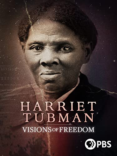 Harriet Tubman: Visions of Freedom