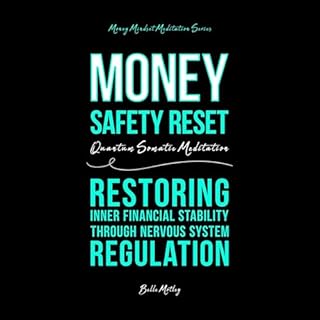 Money Safety Reset - Quantum Somatic Meditation: Restoring Inner Financial Stability Through Nervous System Regulation cover 