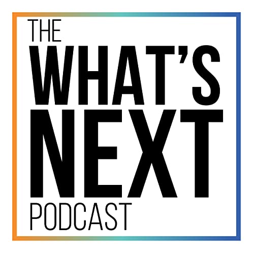 The What's Next Podcast cover art