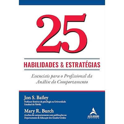 25 habilidades e estrat&eacute;gias essenciais para o profissional da an&aacute;lise do comportamento