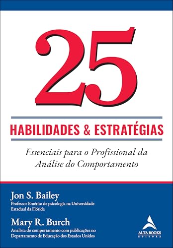 25 habilidades e estratégias essenciais para o profissional da análise do comportamento: