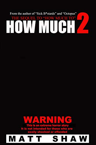 How Much 2: An Extreme Horror Novel (The Game)