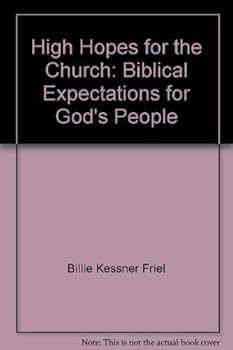 High Hopes for the Church: Biblical Expectations for God's People