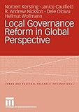 Local Governance Reform in Global Perspective (Urban and Regional Research International) (German Edition)