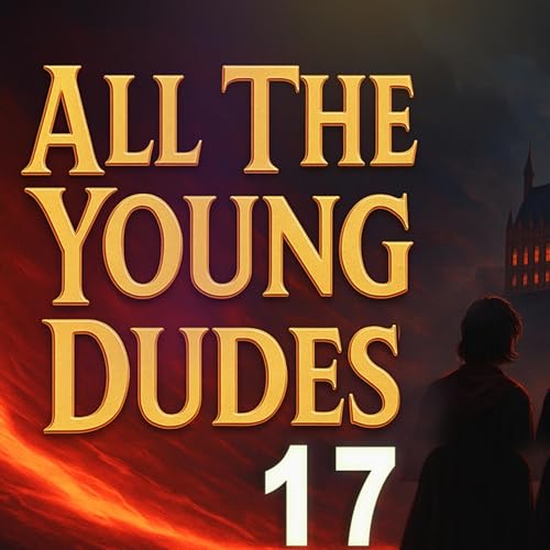 All The Young Dudes (Part 17) | Full Harry Potter Fanfiction Audiobook Experience