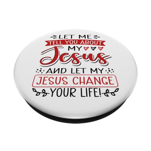 Let Me Tell You About My Jesus And Jesus Change Your Life PopSockets Swappable PopGrip, Black - Image 2