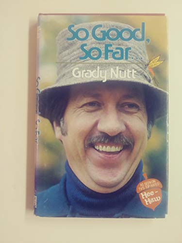 So good, so far by Grady Nutt (1979-08-02) B01K15ZEHM Book Cover
