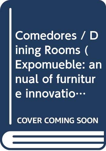 Comedores / Dining Rooms (Expomueble: Annual of Furniture Innovation)