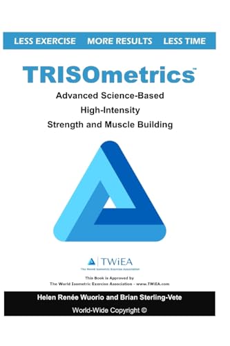 TRISOmetrics: Advanced Science-Based High-Intensity Strength and Muscle Building