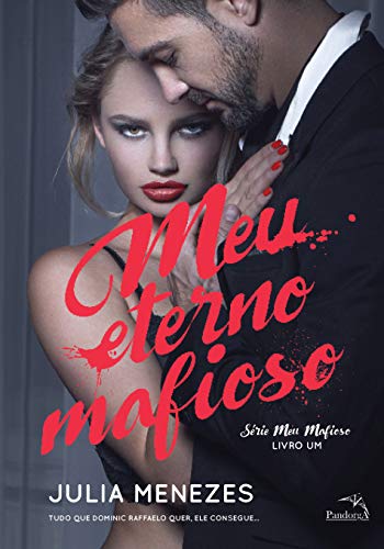 Meu Eterno Mafioso (Série Meu Mafioso Livro 1)