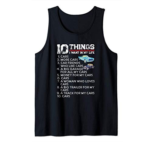 10 Things I Want In My Life - More Cars - Car Lover Mechanic Camiseta sin Mangas
