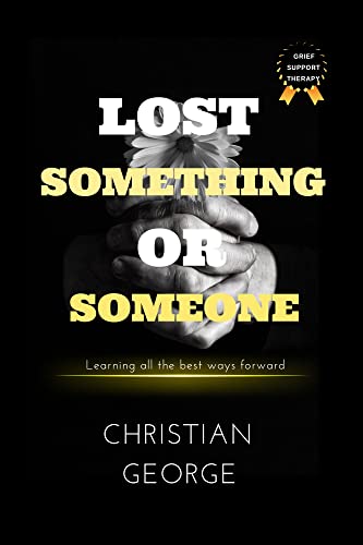 Lost something or someone : Learning all the best ways forward