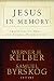 Jesus in Memory: Traditions in Oral and Scribal Perspectives