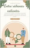 “Entre Sábanas Calientes”: La pasión entre tres almas