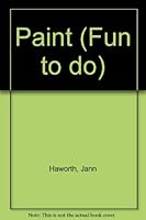 Paint (Fun to do) 1887238042 Book Cover