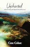  Uncharted: A Journey Along the Edge of Time and Survival (English Edition)