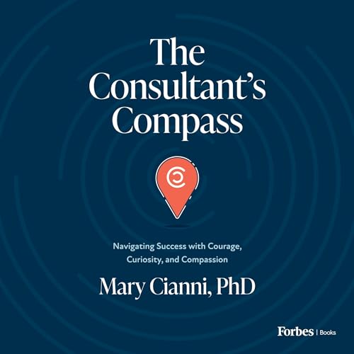 The Consultant's Compass by Mary Cianni PhD episode artwork