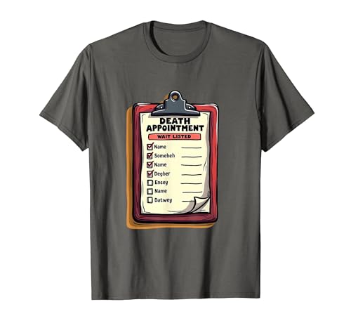 Death Appointment Wait Listed Dark Humor Design T-Shirt, Men, Asphalt