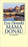 Mama Donau (insel taschenbuch) von Eva Demski (25. Juni 2007) Taschenbuch