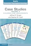 Case Studies: Stahl's Essential Psychopharmacology