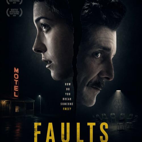 Mind Control or Manipulation? Faults (2014) Spoiler-Free Review