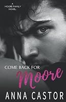 Come Back For Moore (Teagan & Devlin): Moore Family Romance Series 9083211460 Book Cover