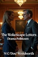 The WokeScape Letters: Drama Politicum 1967054185 Book Cover