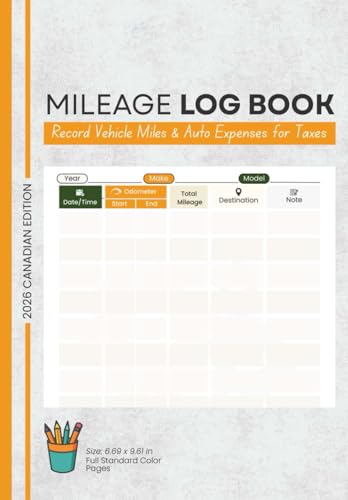  Mileage Log Book Canada Record Vehicle Miles & Auto Expenses For Texas: Auto Mileage Track Book For Self-Employed / Business Owners