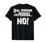 Perros Del Mal Dios Perdona T-Shirt