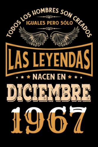 Regalo de 55 Cumpleaños Para Hombre : Las Leyendas Nacen en diciembre 1967: Regalos de Cumpleaños Vintage Para El Marido Hermano Papá Amigos, Cumplir ... en diciembre de 1967, Cuaderno de Cumpleaños.