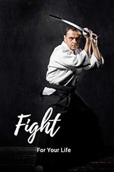 FIGHT for YOUR LIFE: (6x9 Journal): Personalized Lined Notebook 110 Pages. Composing Book, Pretty, Athlete, Inspirational, Trendy - Perfect Notepad for to Do List : Motivational Notebook, Diary with F