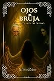 Ojos de Bruja - Libro III : Los hilos del destino