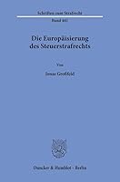 Die Europ?isierung Des Steuerstrafrechts (German Edition) 3428193415 Book Cover