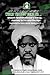 WHERE THE BODY JOINS THE HEART: Shaykh Ibrahim Niasse's Inaugural Journey to Fez and the Hijaz