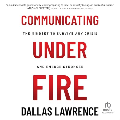 Communicating Under Fire by Dallas Lawrence episode artwork