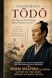 Yoshimasu Tōdō: The Physician Who Changed Kampo Forever