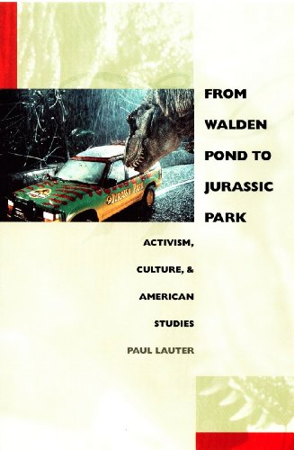 From Walden Pond to Jurassic Park: Activism, Culture, and American Studies (New Americanists) (English Edition)