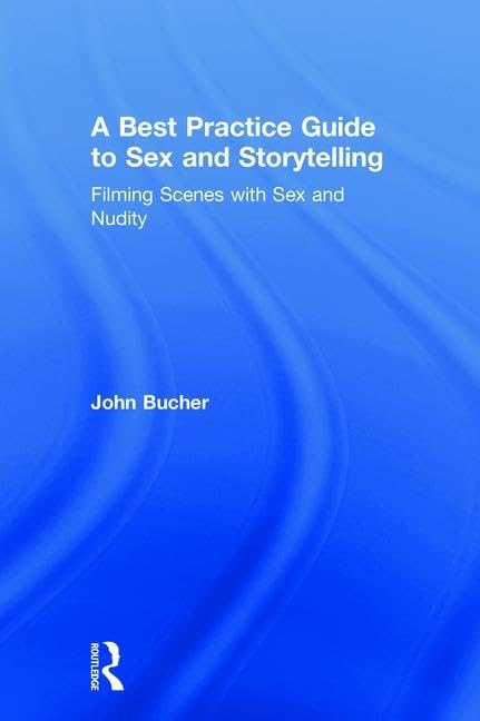 Guide Sex and Storytelling : l'art de filmer la nudité à l'écran
